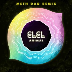 Animal (Meth Dad Remix)