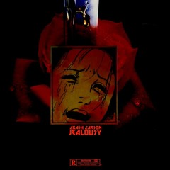 Jealousy [Prod. KILROY]