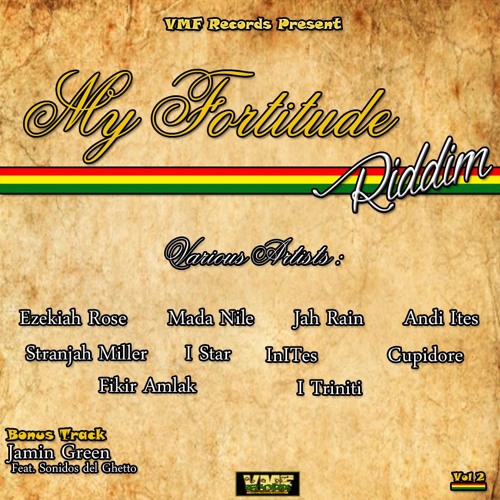 10_ I TRINITI - Jah Is Life - My Fortitude Riddim [VMF Records] 2015
