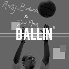 Ballin' (feat. Deze Mann)