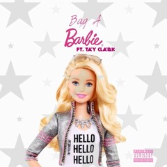 Bag A Barbie ft. Tay Clark ( Prod. By Iceboi Soorma)