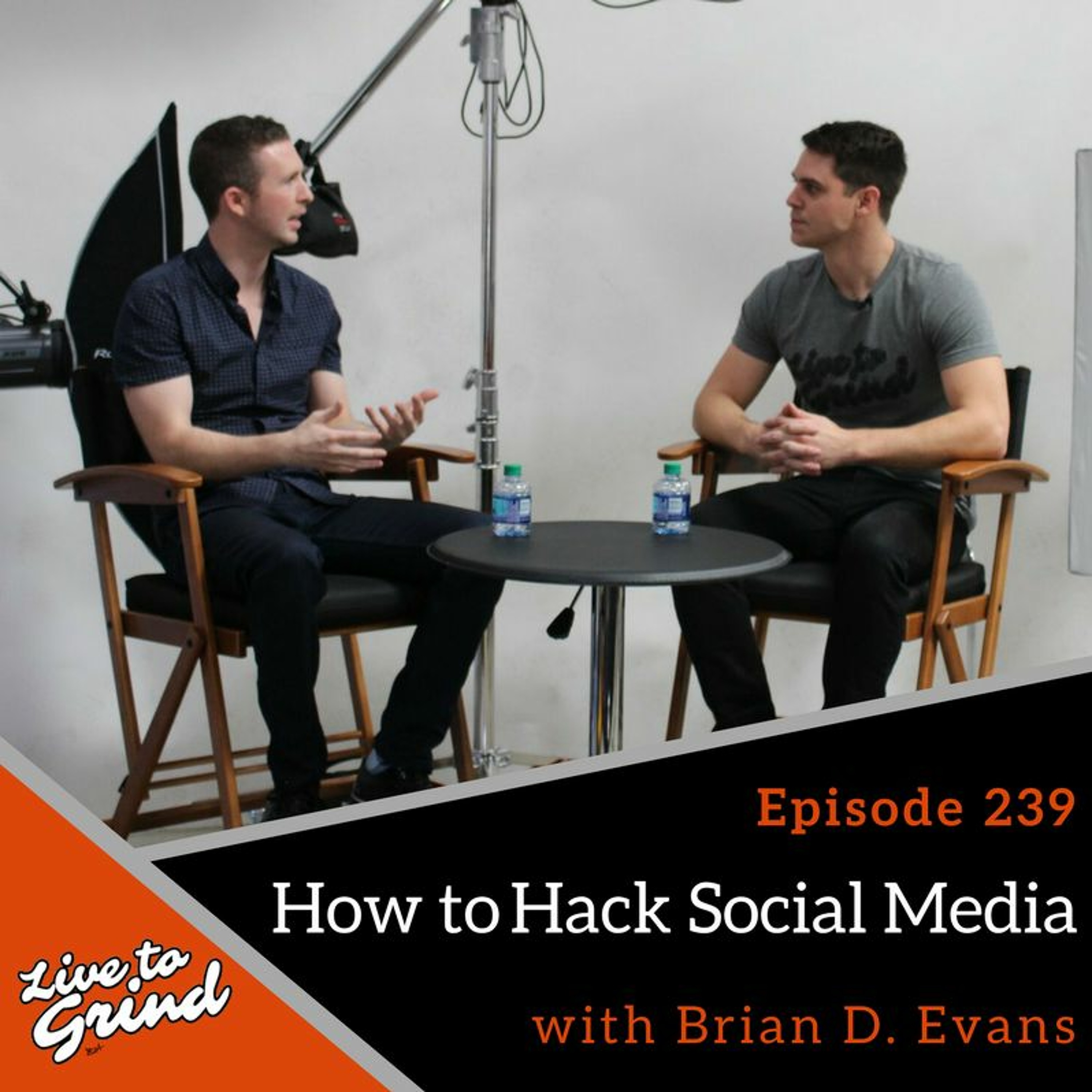 EP 239 How to Hack Social Media with Brian D. Evans episode artwork