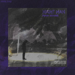 Night Man (Freestyle) [Prod. Aayush]