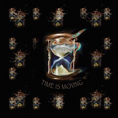 TIME IS MOVING