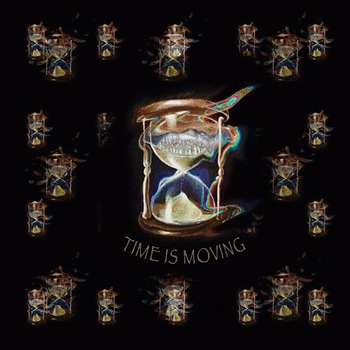 TIME IS MOVING