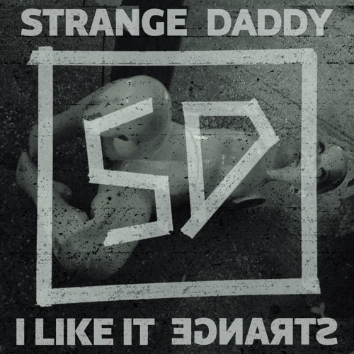 I LIKE IT STRANGE feat Cass Eager