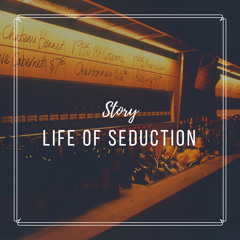 Story - Life Of seduction