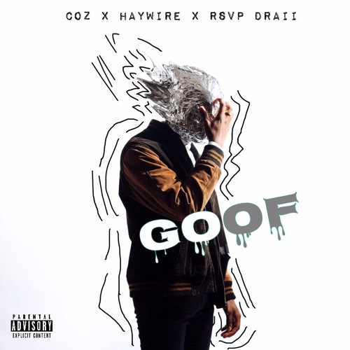Goof (feat.  Haywire & Rsvp Draii)