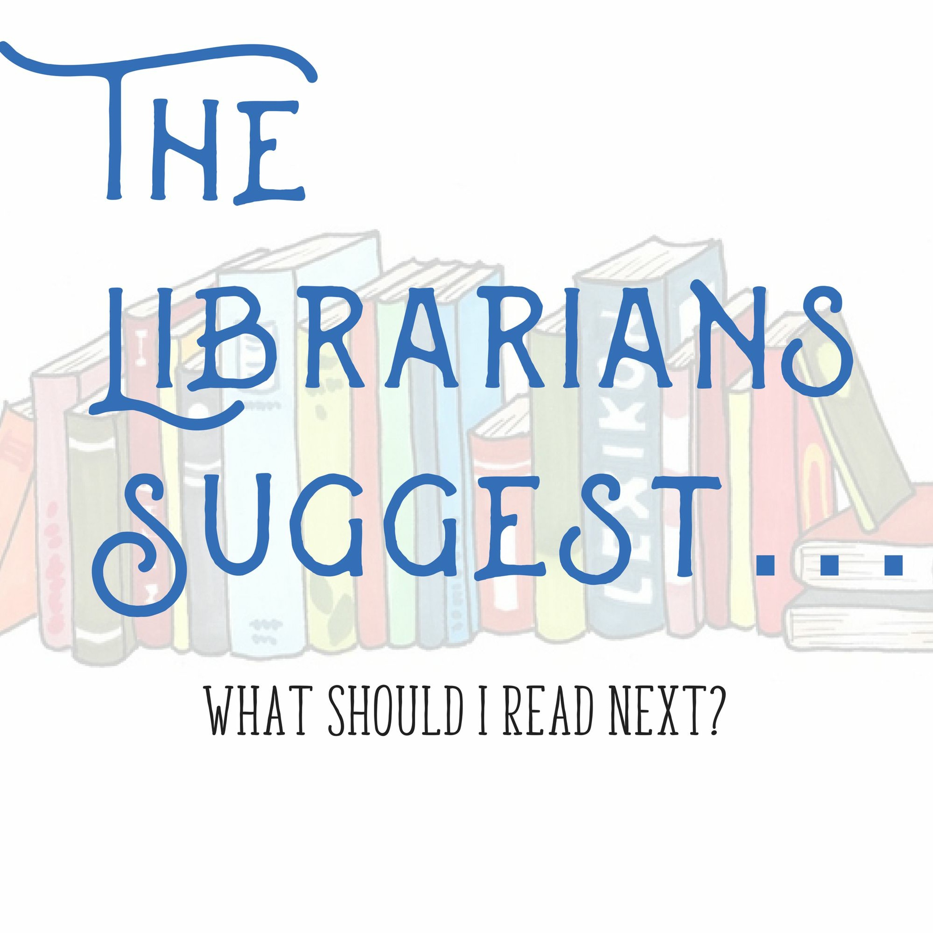 The Librarians Suggest