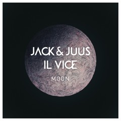 Jack & Juus & Il Vice - Moon (Original Mix)