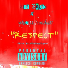 Respect Ft. Mar'Lee Ongawdd (Prod. By DreBeatGod)