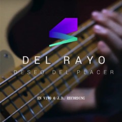 Del Rayo - Deseo Del Placer (JD Recording)