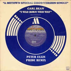 Carl Bean -Born Ths Way - Peter Ellis Pride Remix FREE DOWNLOAD