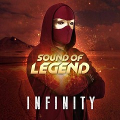 Sound Of Legend - Infinity (B.E Bootleg)
