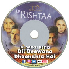 Dil Deewana Dhoondhta Hai Dj Saroj Remix