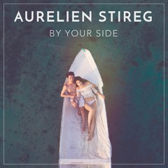 Aurelien Stireg - By Your Side (Radio Edit) Preview