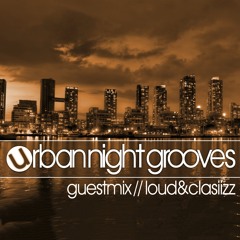 Urban Night Grooves 43 - Guestmix by Loud&Clasiizz