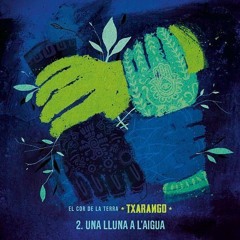 Txarango - Una Lluna A L'aigua (Arnau Raya Remix)[Listen on YouTube]