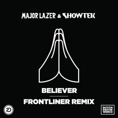 Major Lazer & Showtek - Believer (Frontliner Remix)
