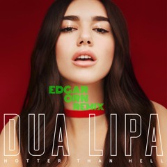 Dua Lipa - Hotter Than Hell (Edgar Orn Remix)
