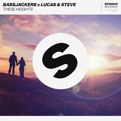 Bassjackers x Lucas & Steve featuring Caroline Pennell - These Heights (Preview) [OUT NOW]