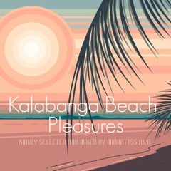 Kalabanga Beach Pleasures (kindly selected and mixed by midnattssoula)