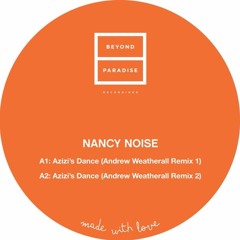 Nancy Noise - Azizi's Dance (Andrew Weatherall Remix 2) [Beyond Paradise]