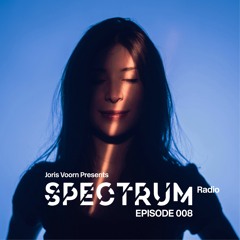 Spectrum Radio Episode 008 by JORIS VOORN