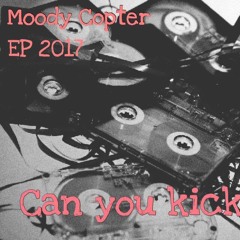 Moody Copter - My World Premiere