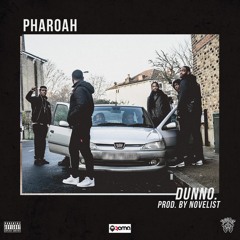 Pharoah - Dunno (Freestyle)