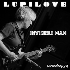 Lupilove - Invisible Man (Original Mix)
