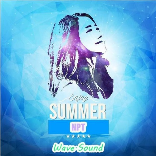 Stream NPT - Enjoy Summer by NPT Dropshark | Listen online for free on ...