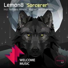Lemon8 - Sorcerer (Matter's Return to the Source Remix)