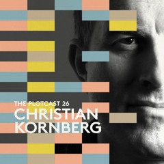 THE PLOTcast #26 - Christian Kornberg