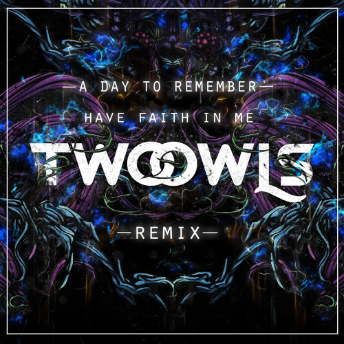 ADTR - Have Faith In Me (TWO OWLS Remix)🦉🦉