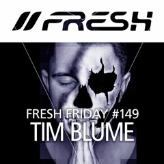 FRESH FRIDAY #149 mit Tim Blume