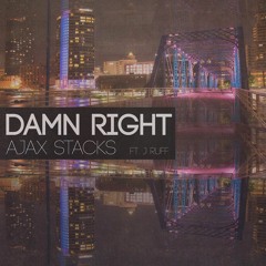 Damn Right (Ft.  J Ruff)