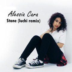 Alessia Cara - Stone (luchi Reggae Remix)