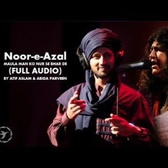 Noor-e-Azal for 2017 Ramadan - Atif Aslam and Abida Parveen