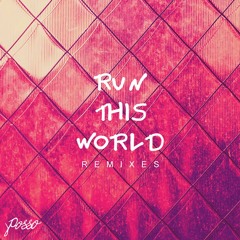 POSSO - Run This World (Non Sequitur Remix)