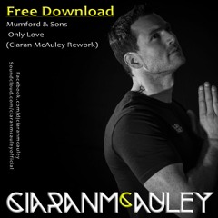 Mumford & Sons - Only Love (Ciaran McAuley Rework)