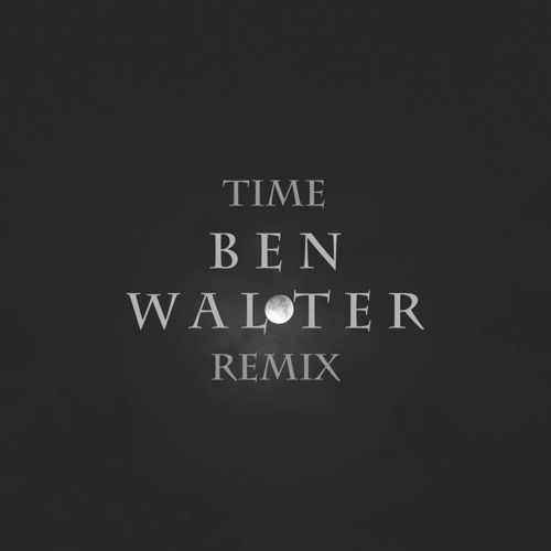 Stream Hans Zimmer - Time (Ben Walter Remix) by Ben Walter | Listen online  for free on SoundCloud