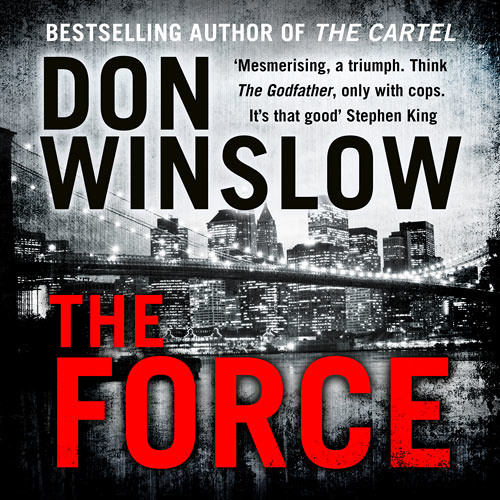 The Force by Don Winslow The Force by Don Winslow