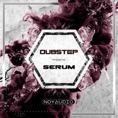 Dubstep Presets For Serum [ Vol 1] [Available Now]