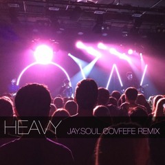 Oh Wonder - Heavy (Jay.Soul Covfefe Remix)