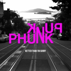 Better Than I'm Sorry [December 2016]