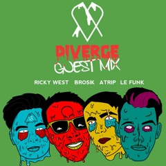 Diverge Guestmix | Gerald Le Funk, BROSIK, ATRIP & Ricky West 👽 Grab it 4 Free! 👽