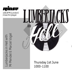 Lumberjacks In Hell w/ Marcel Vogel & Mr Mendel - 1st June 2017