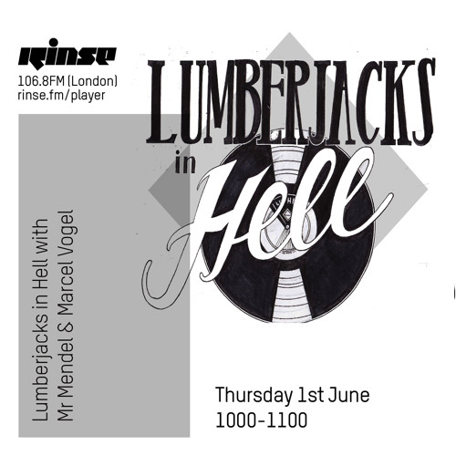 Lumberjacks In Hell w/ Marcel Vogel & Mr Mendel - 1st June 2017