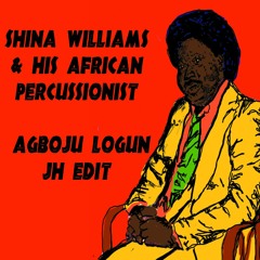 Shina Williams & His African Percussionists - Agboju Logun (JH Edit)